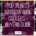 Top 10 Best Narrow Wine Coolers