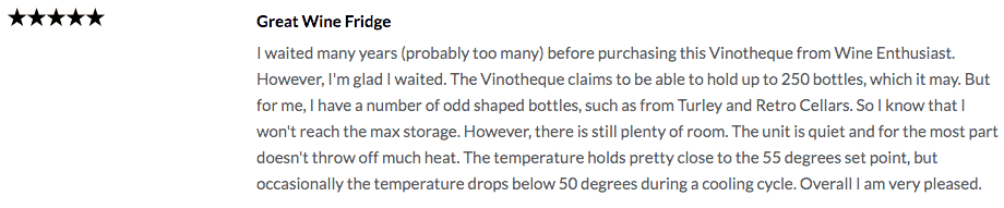 Customer review of Vinotheque Wine Enthusiast 200-bottle wine refrigerator