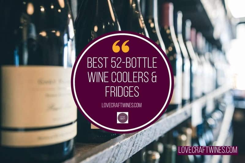 Best 52 Bottle Wine Coolers & Fridges