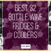 10 Best 32 Bottle Wine Fridges & Coolers