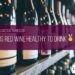 Is red wine health to drink