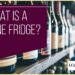 What is a wine refrigerator?