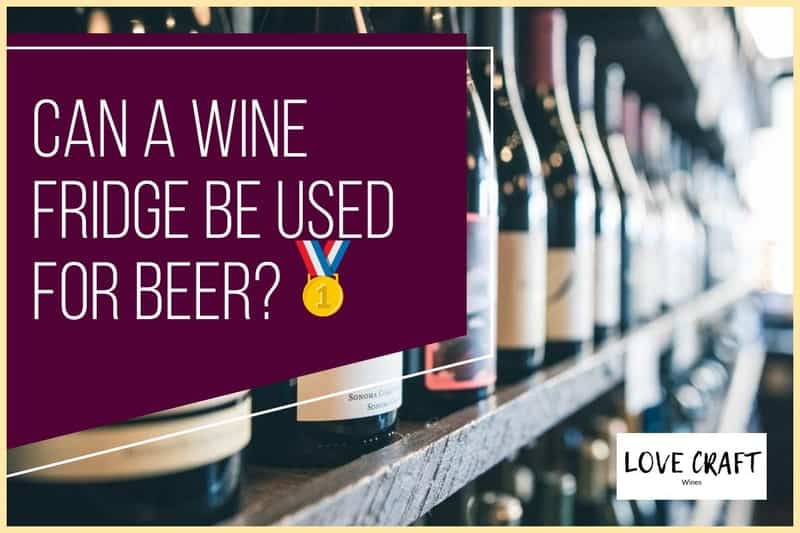 Can a Wine Fridge be used for Beer?