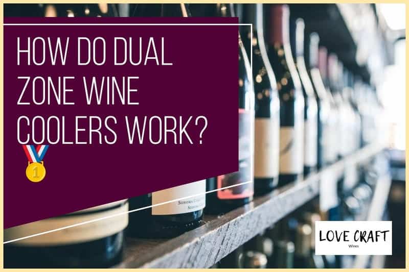 How Do Dual Zone Wine Coolers Work?