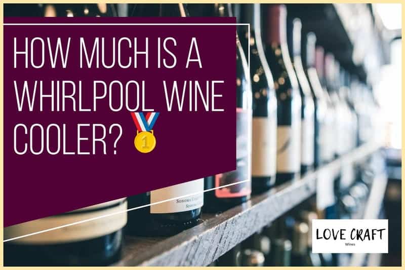 How Much Is A Whirlpool Wine Refrigerator