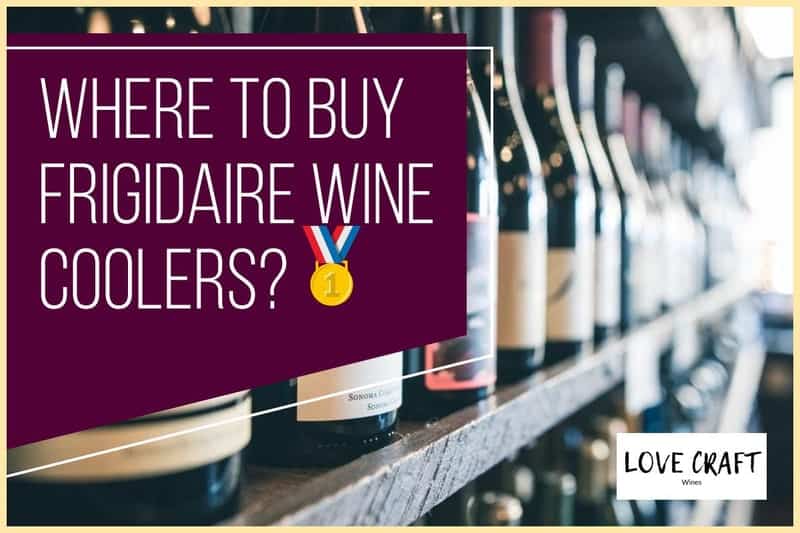 Where To Buy Frigidaire Wine Refrigerators