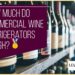 How Much Do Commercial Wine Refrigerators Weigh