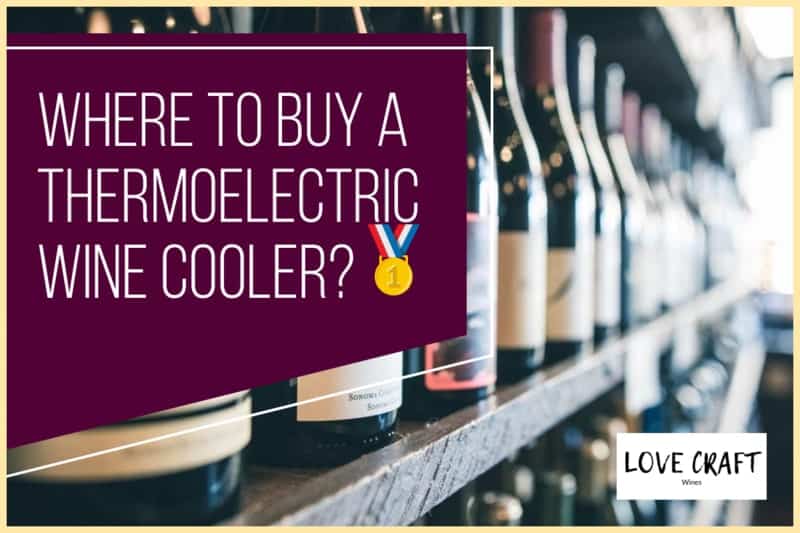 Where To Buy A Thermoelectric Wine Refrigerator