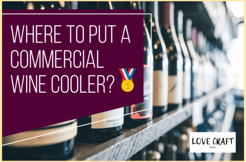 Where to position a commercial wine cooler